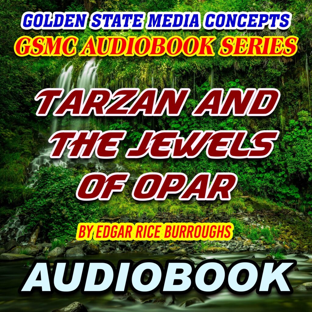 GSMC Audiobook Series: Tarzan and the Jewels of Opar