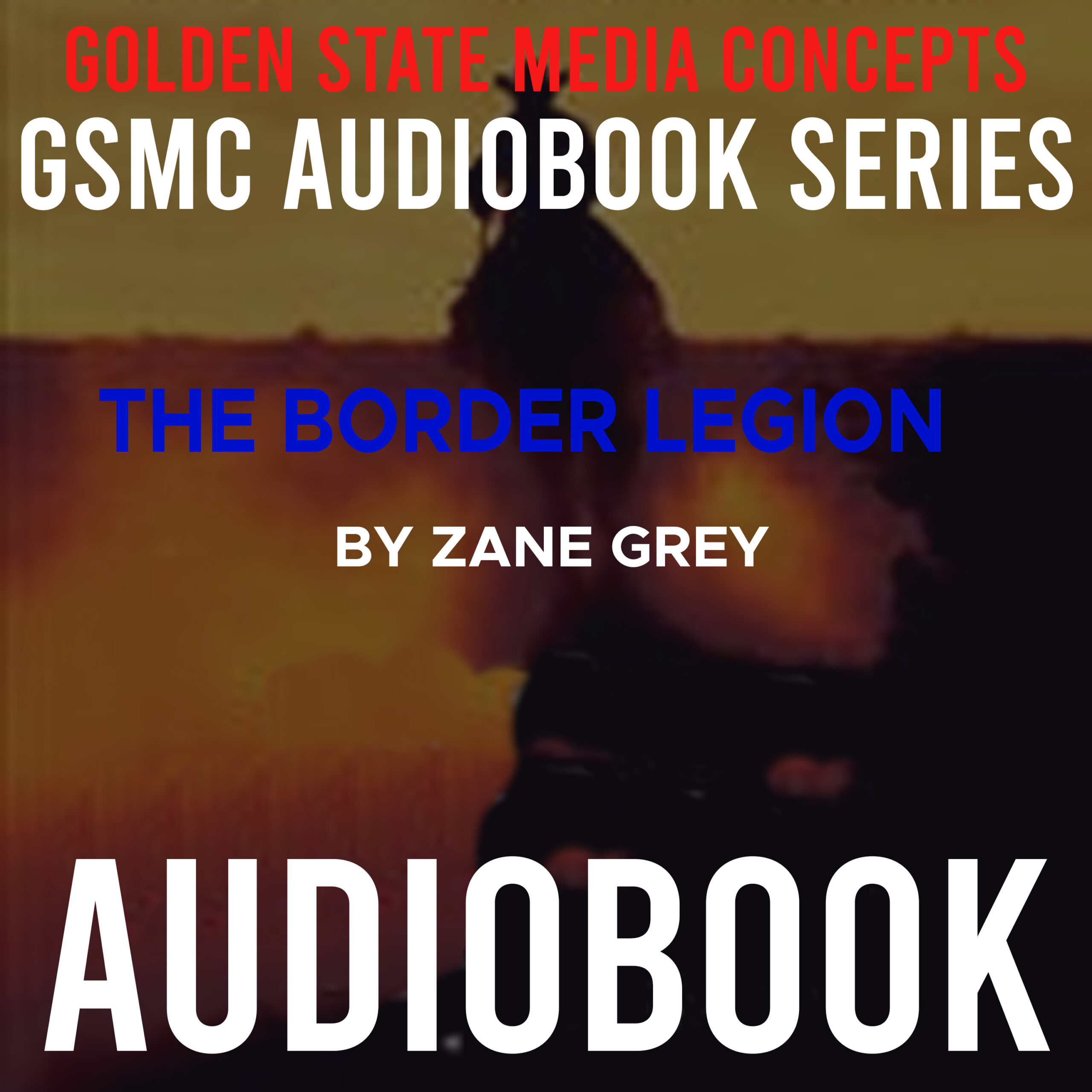 GSMC Audiobook Series: The Border Legion