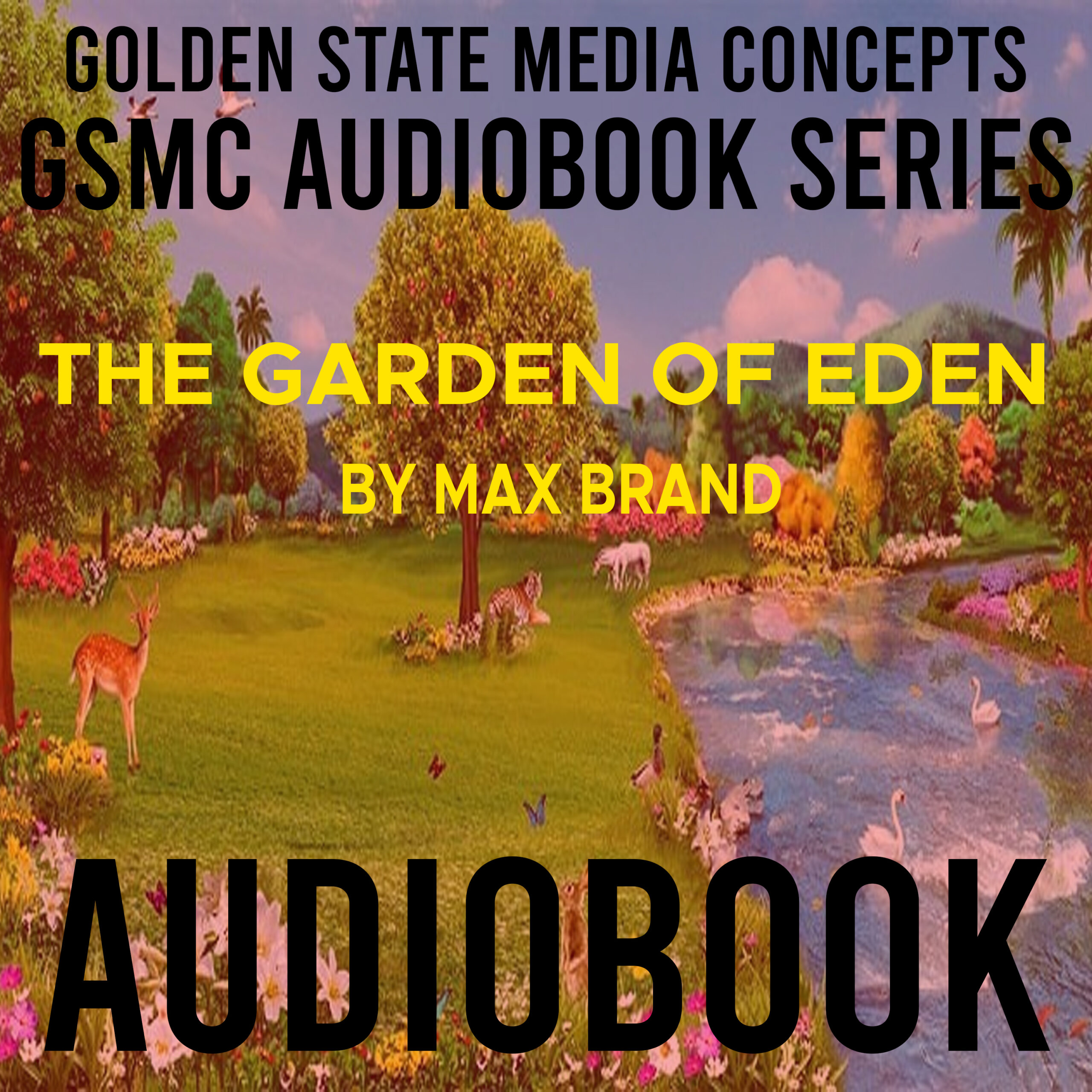 GSMC Audiobook Series: The Garden of Eden by Max Brand