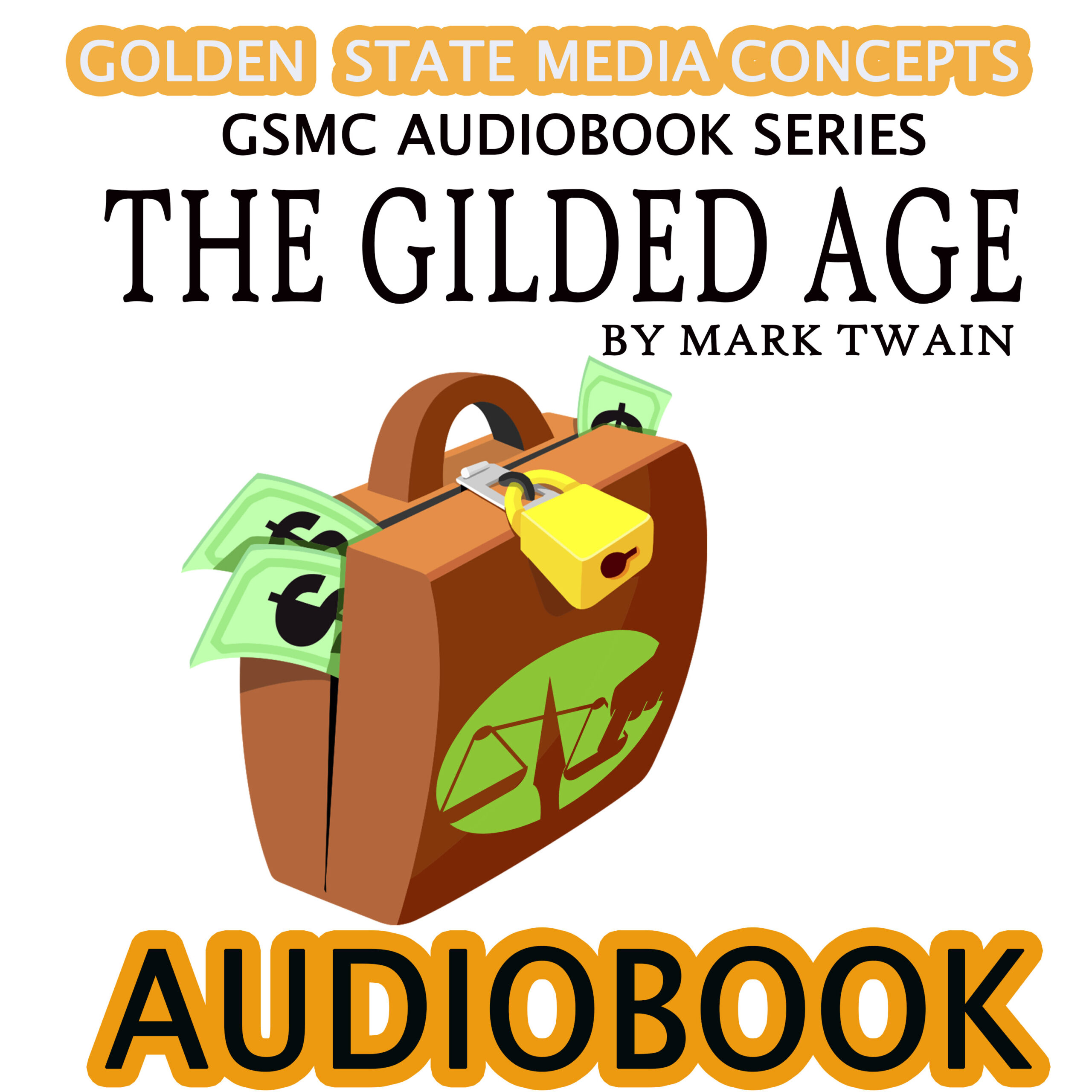 GSMC Audiobook Series: The Gilded Age a Tale of Today by Mark Twain