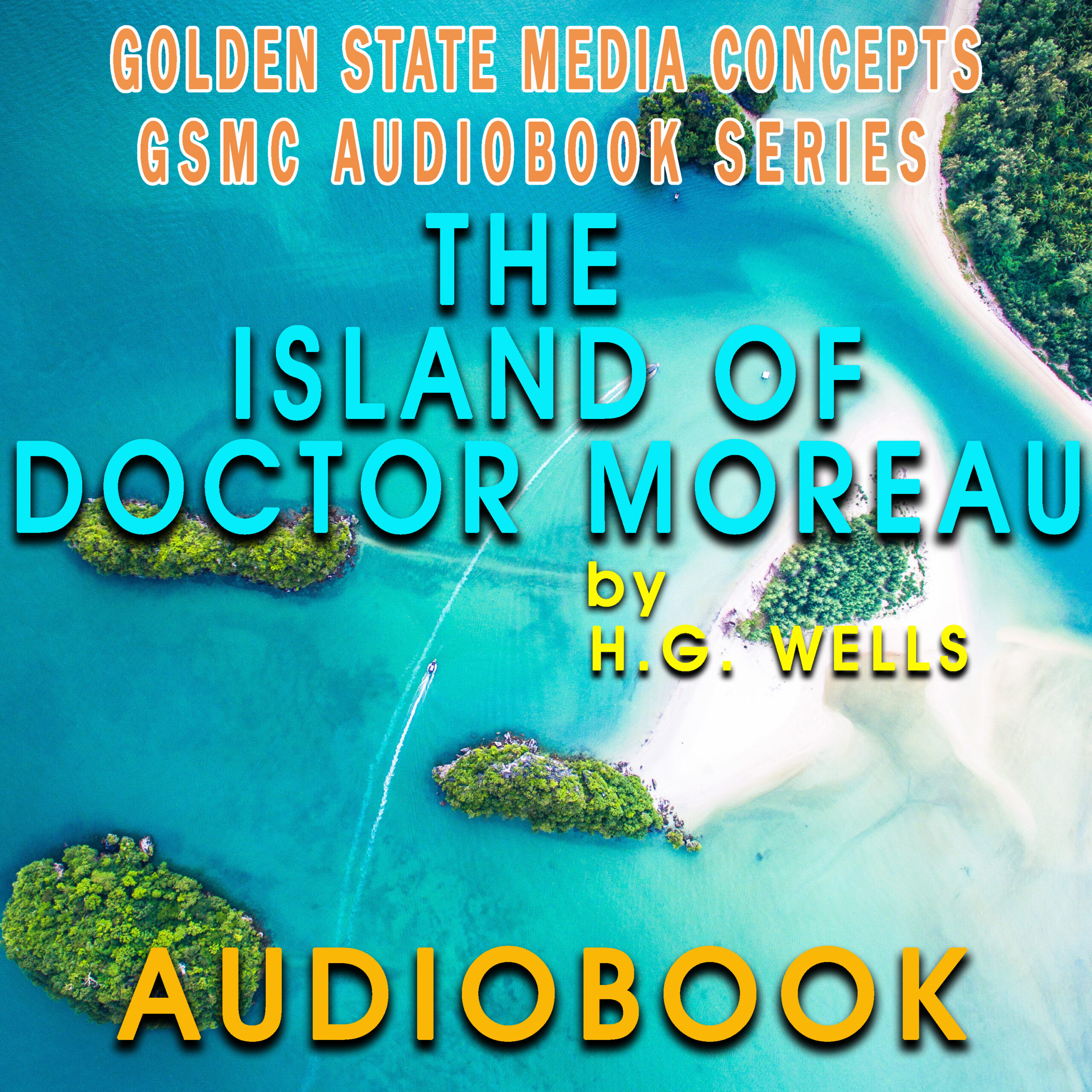 GSMC Audiobook Series: The Island of Doctor Moreau by H.G. Wells