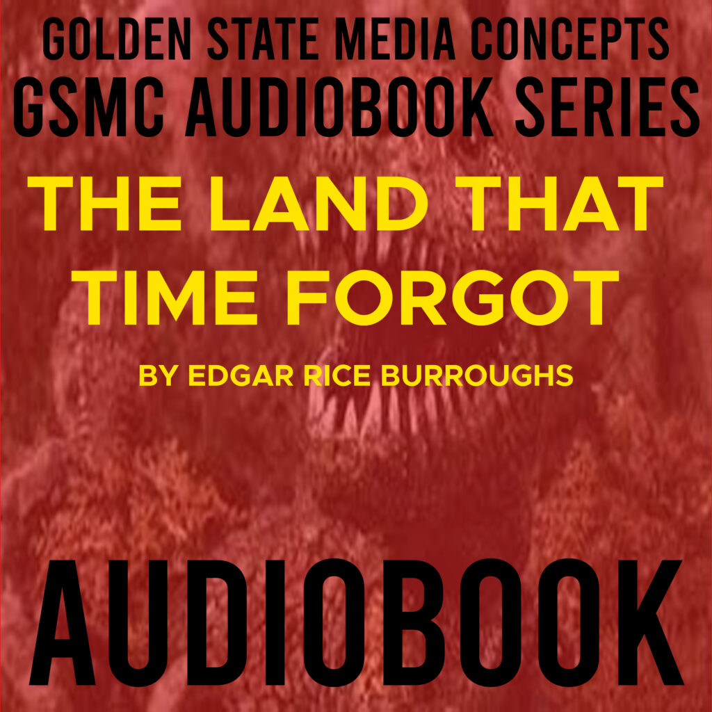 GSMC Audiobook Series: The Land That Time Forgot