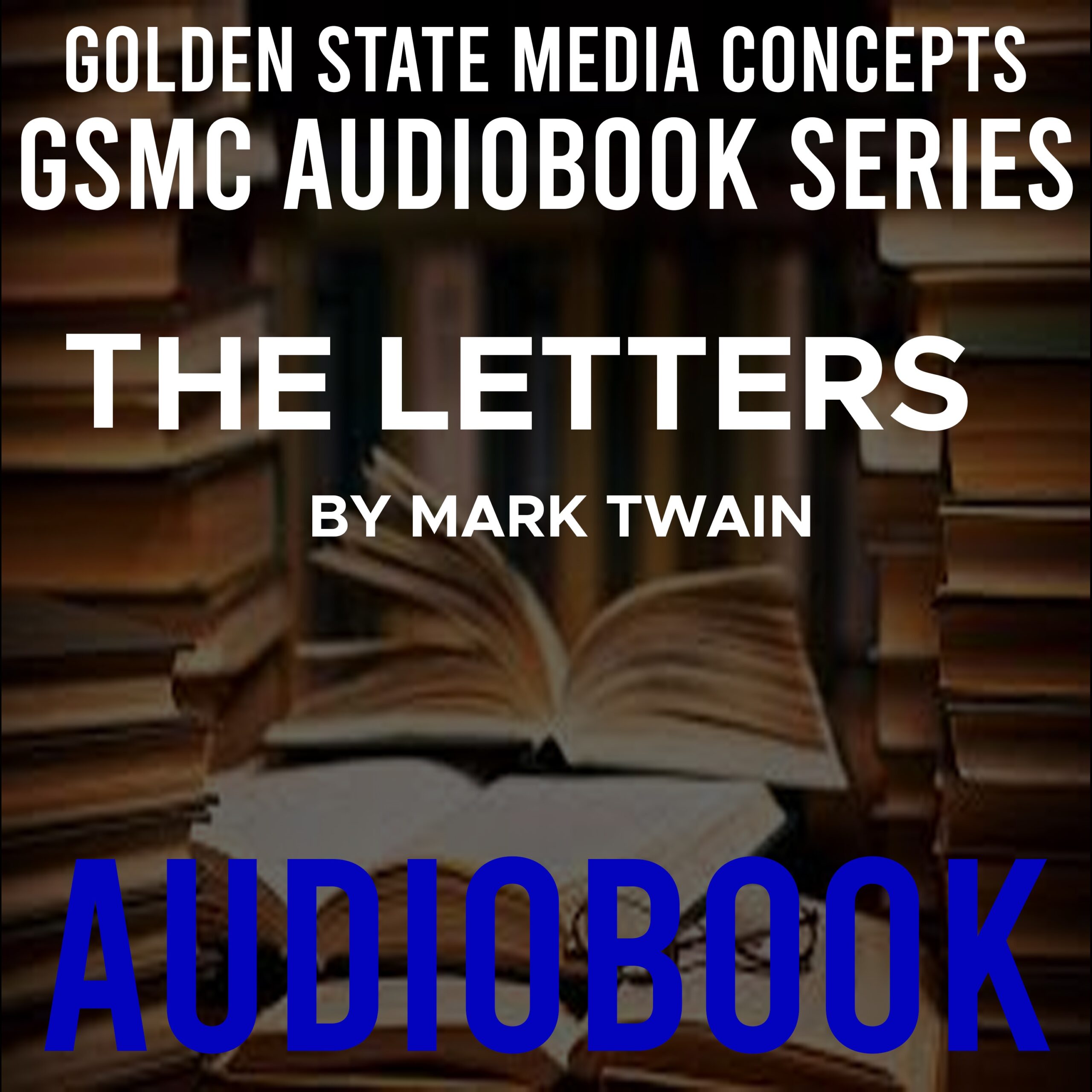 GSMC Audiobook Series: The Letters of Mark Twain