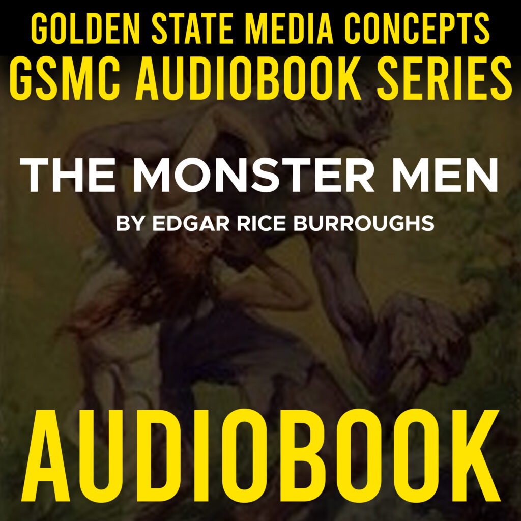 GSMC Audiobook Series: The Monster Men