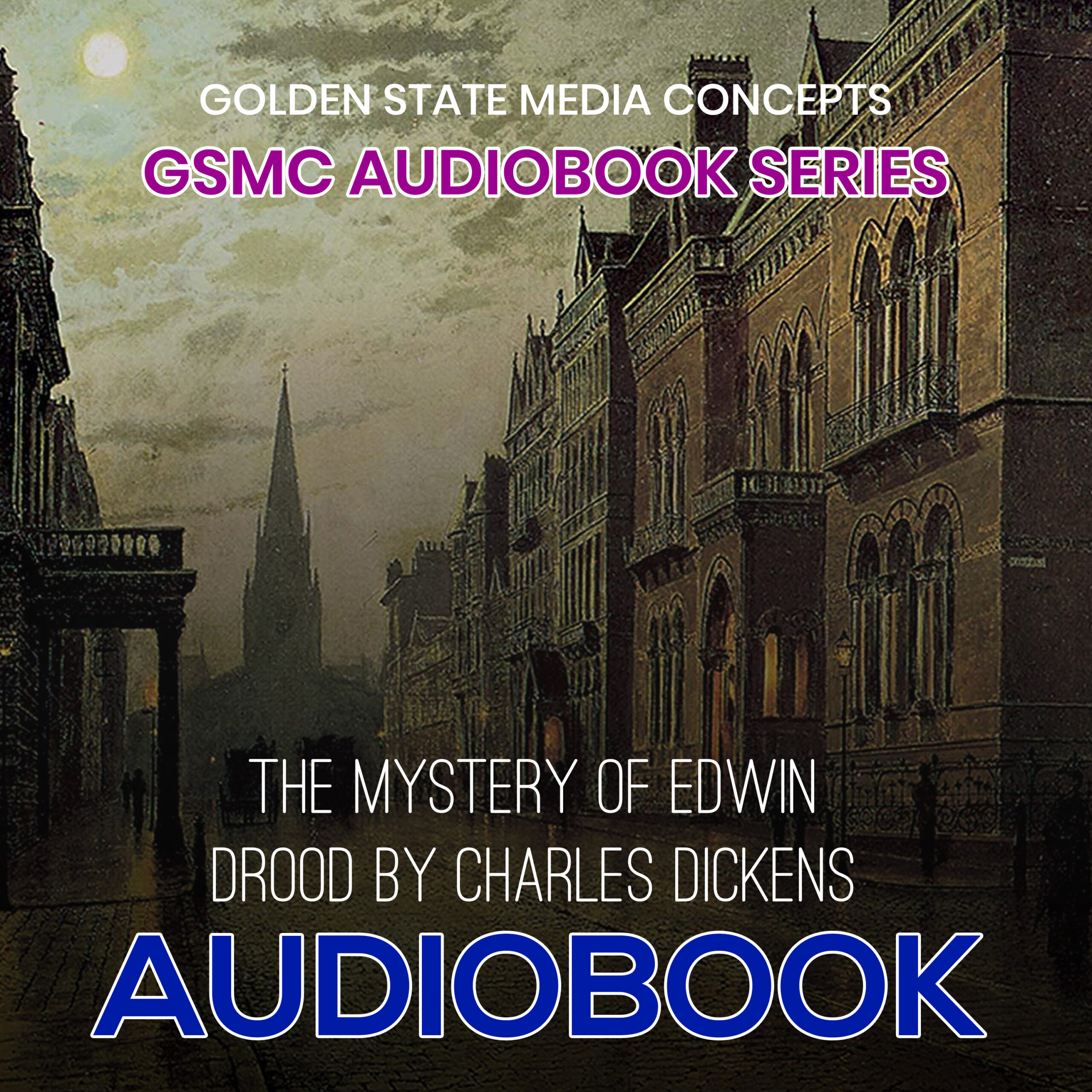 GSMC Audiobook Series: The Mystery of Edwin Drood by Charles Dickens