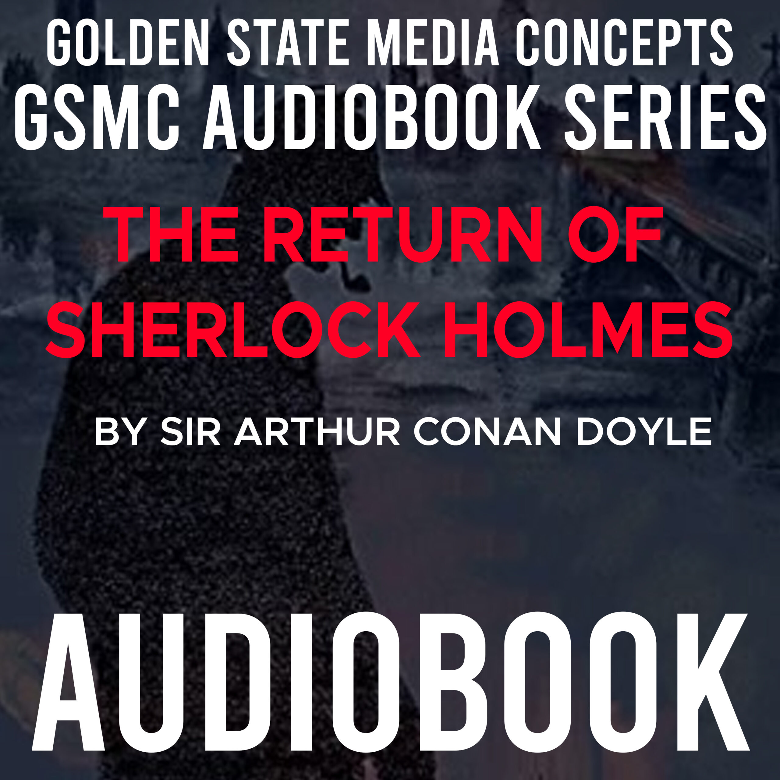 GSMC Audiobook Series: The Return of Sherlock Holmes