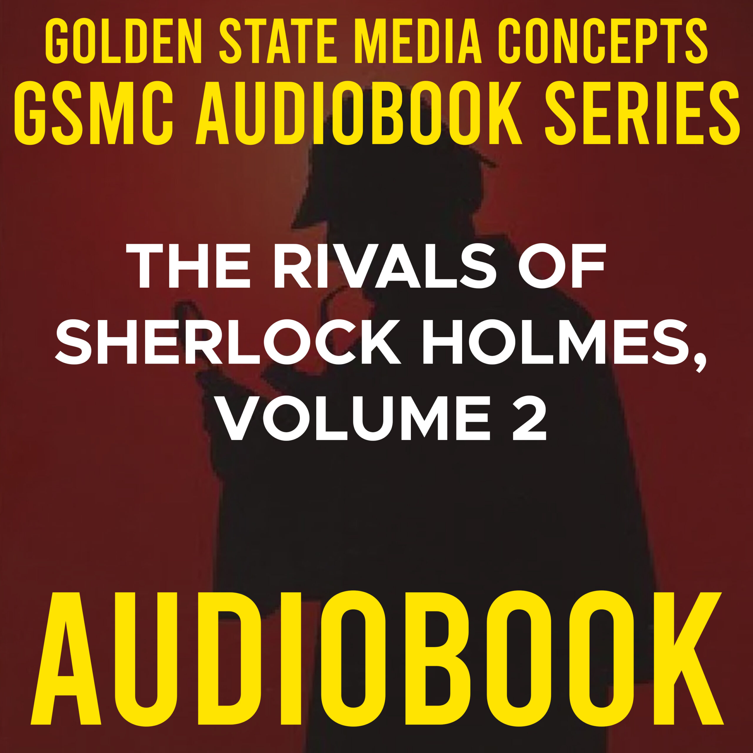 GSMC Audiobook Series: The Rivals of Sherlock Holmes Volume 2