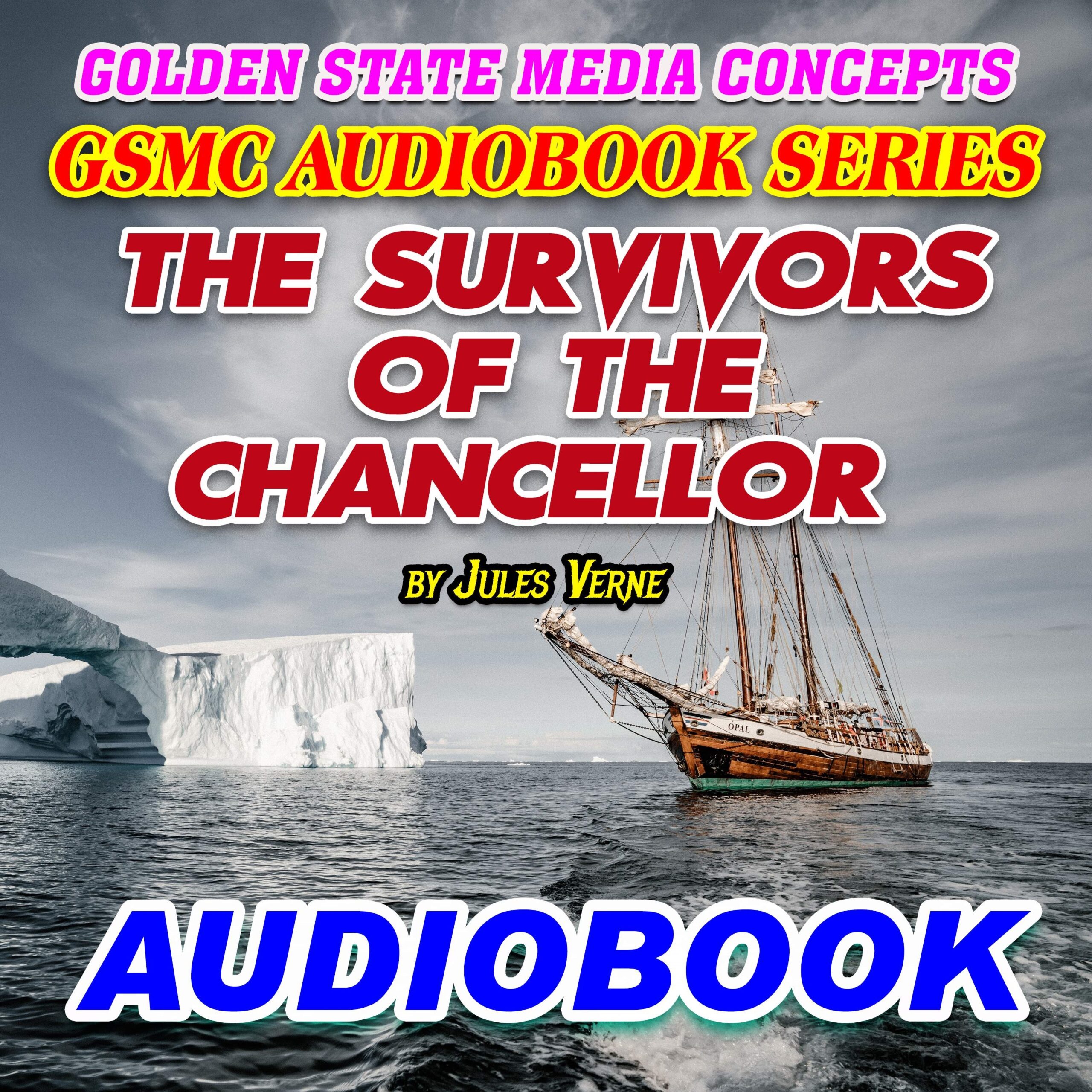 GSMC Audiobook Series: The Survivors of the Chancellor by Jules Verne