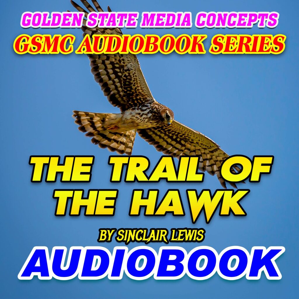 GSMC Audiobook Series: The Trail of the Hawk by Sinclair Lewis