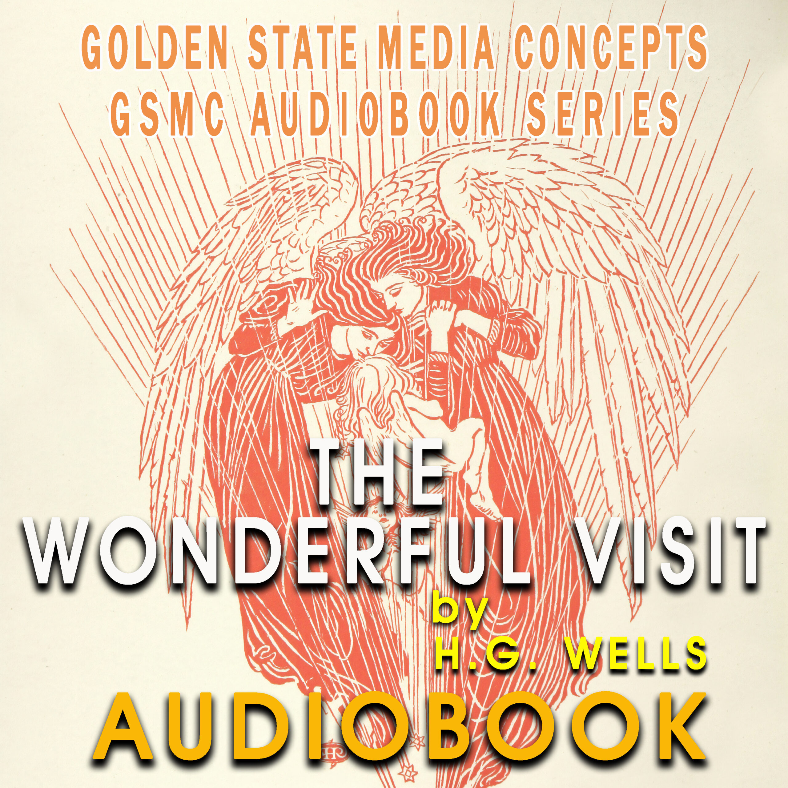 GSMC Audiobook Series: The Wonderful Visit by H.G. Wells