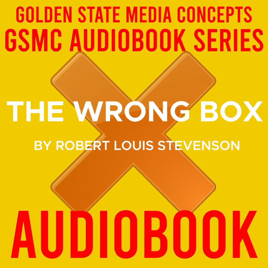 GSMC Audiobook Series: The Wrong Box by Robert Louis Stevenson