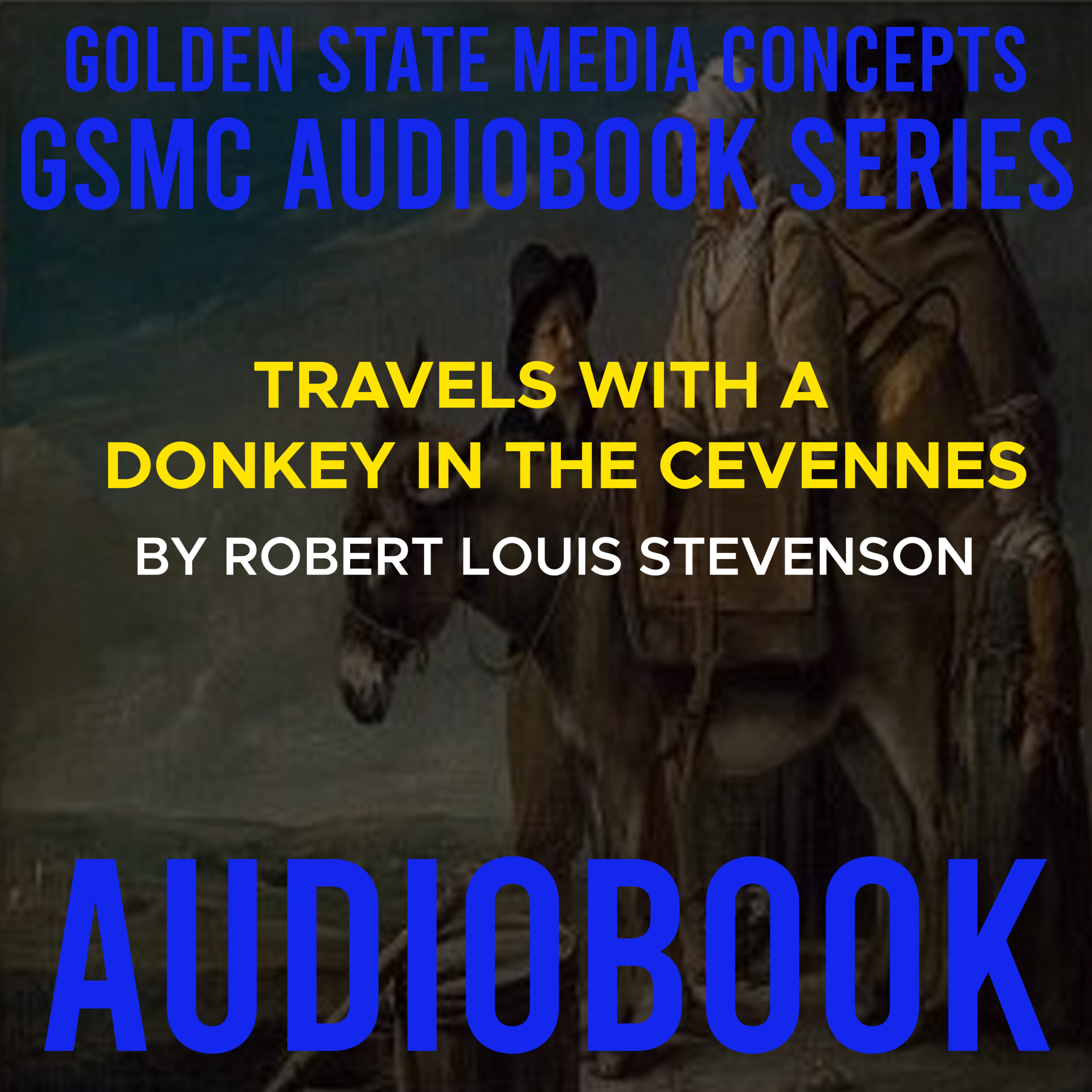 GSMC Audiobook Series: Travels with a Donkey in the Cevennes by Robert Louis Stevenson