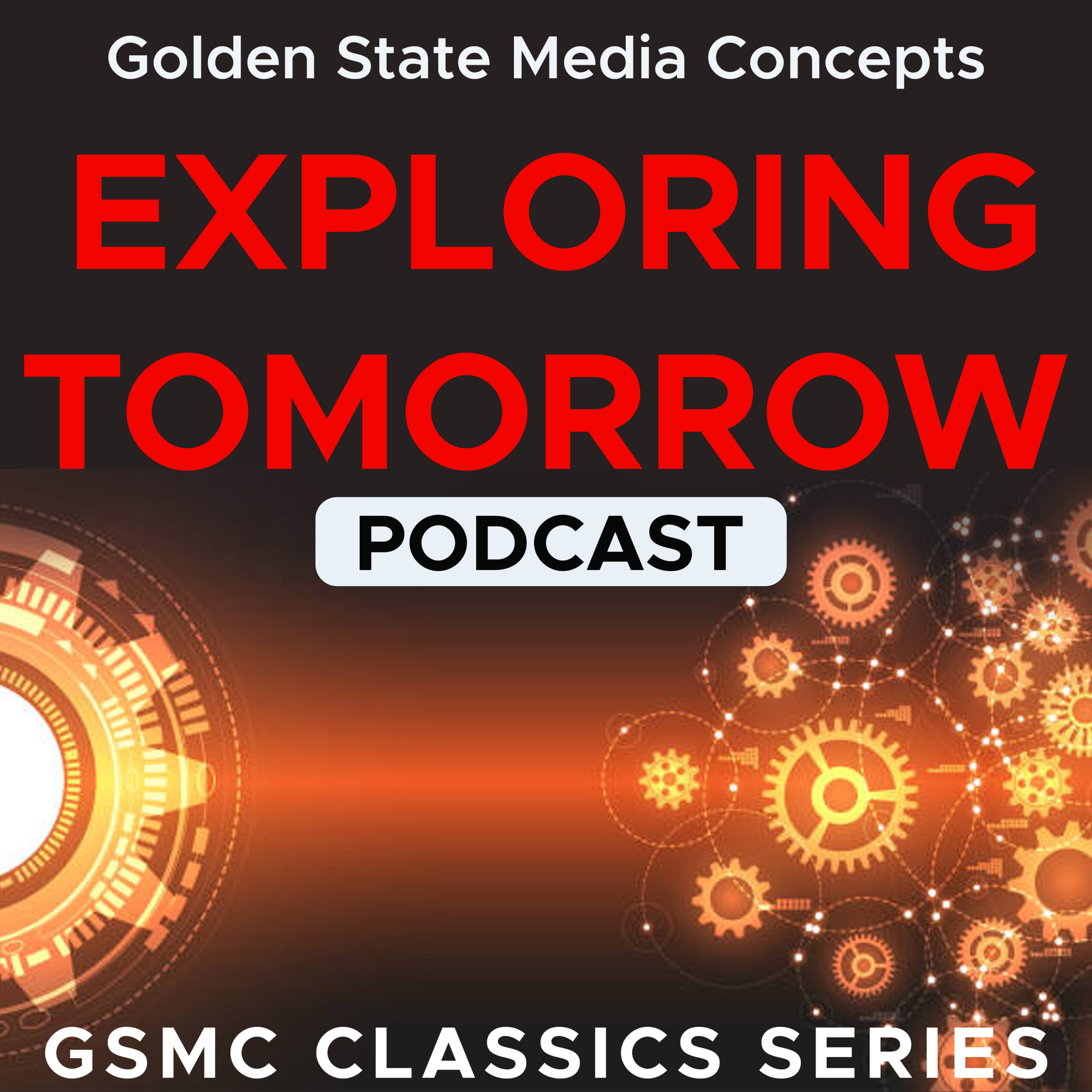 GSMC CLASSICS: EXPLORING TOMORROW​