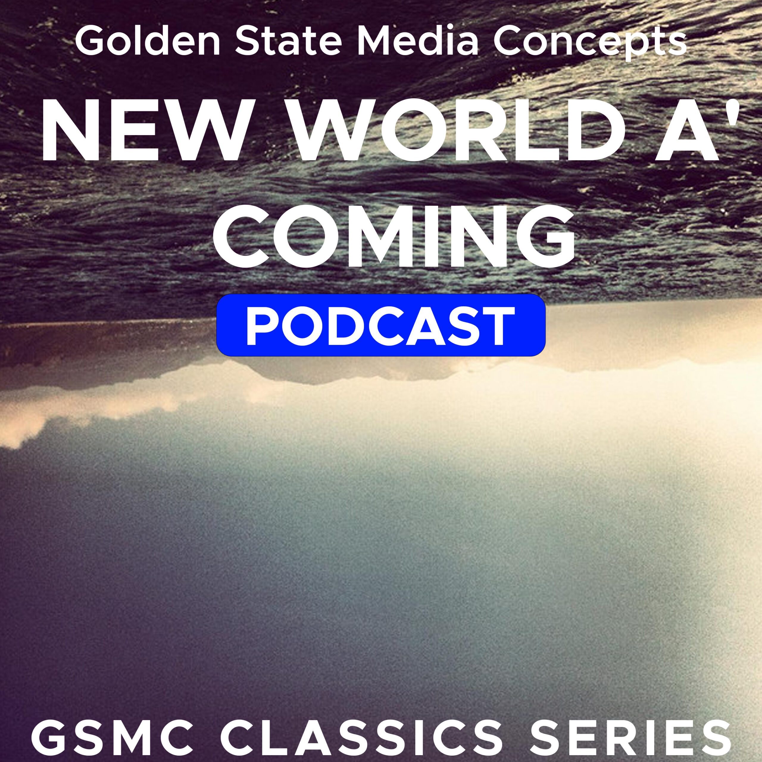 GSMC Classics: New World A' Coming