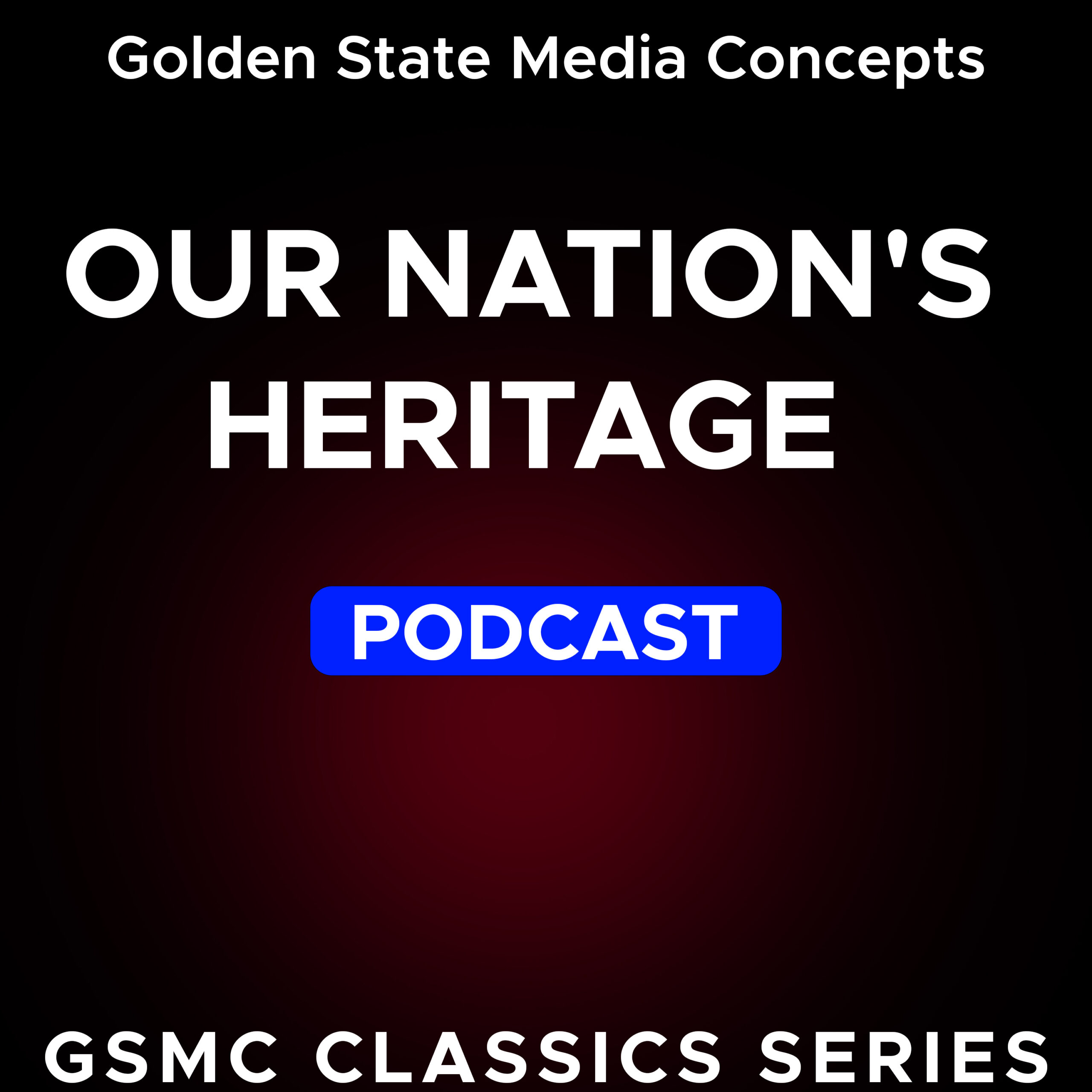GSMC Classics: Our Nation’s Heritage