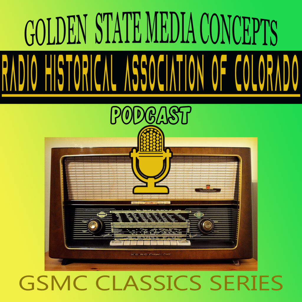 GSMC Classics: Radio Historical Association of Colorado
