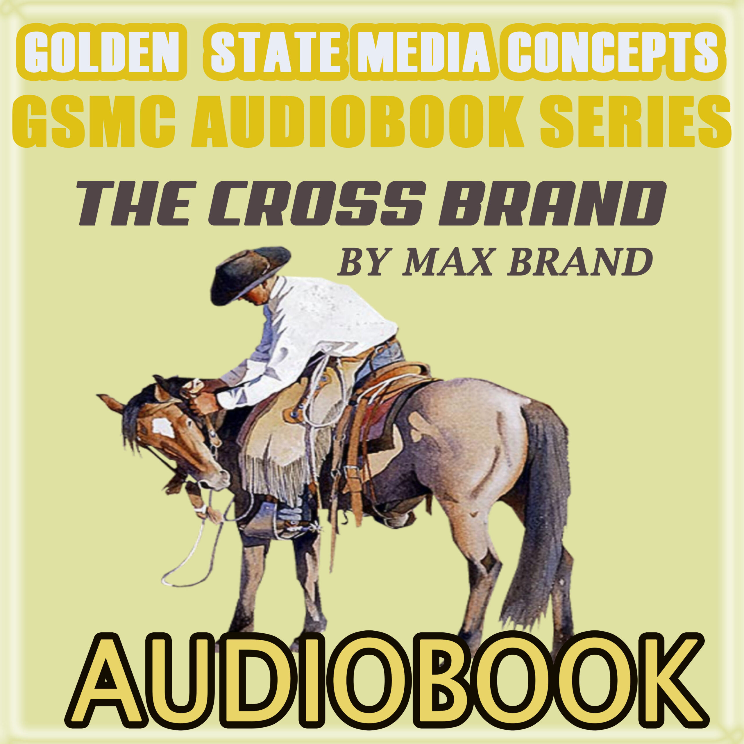 GSMC Audiobook Series: The Cross Brand by Max Brand