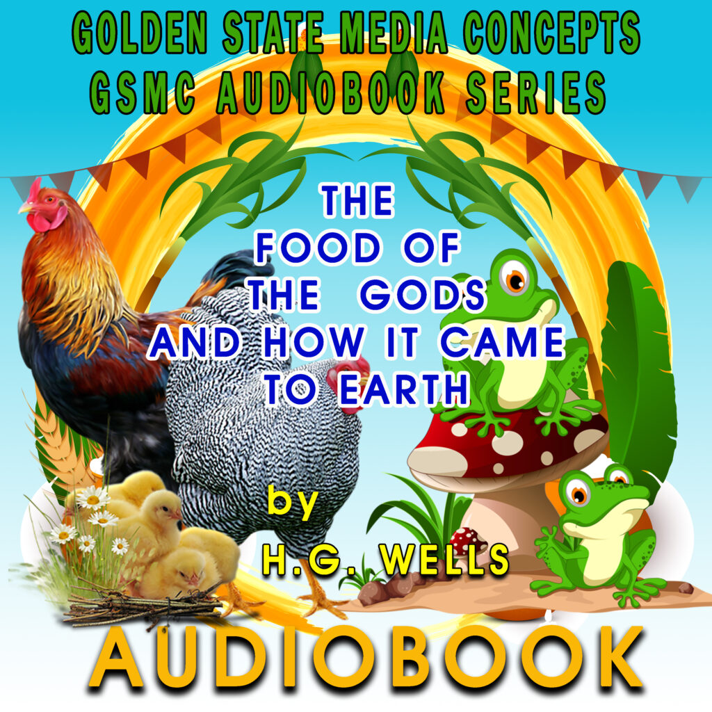GSMC Audiobook Series: The Food of the Gods and How it Came to Earth