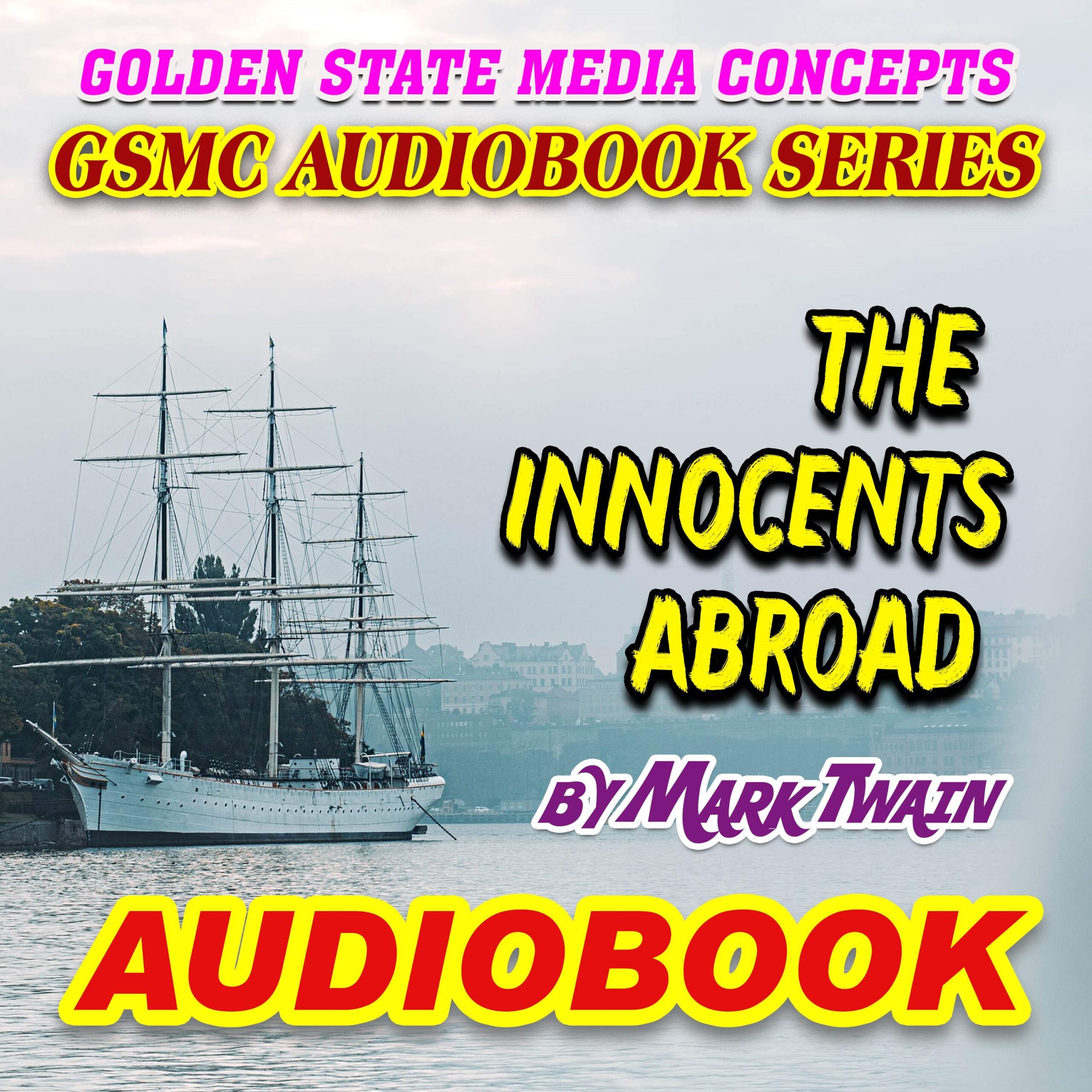 GSMC Audiobook Series: The Innocents Abroad