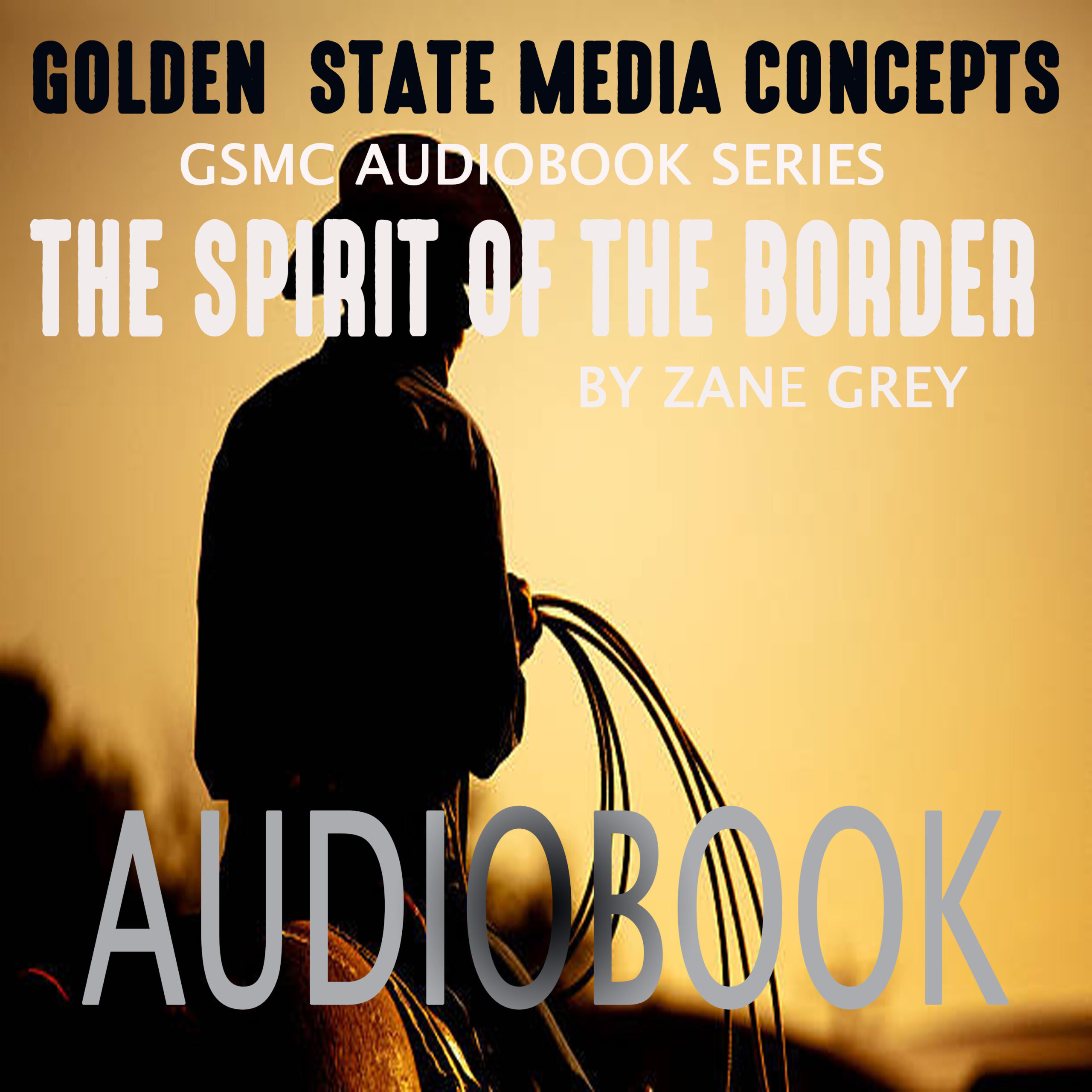 GSMC Audiobook Series: The Spirit of the Border