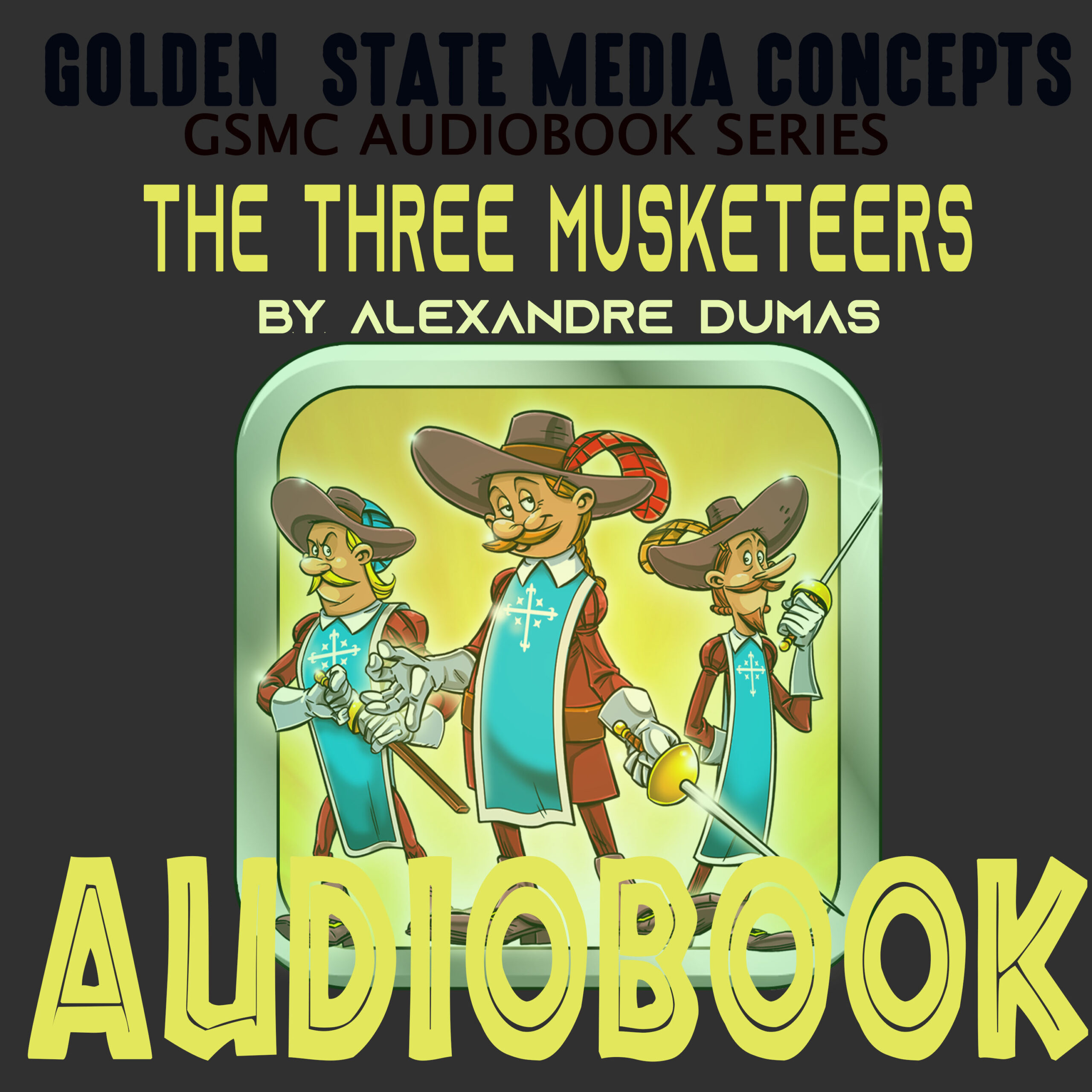 GSMC Audiobook Series: The Three Musketeers by Alexandre Dumas