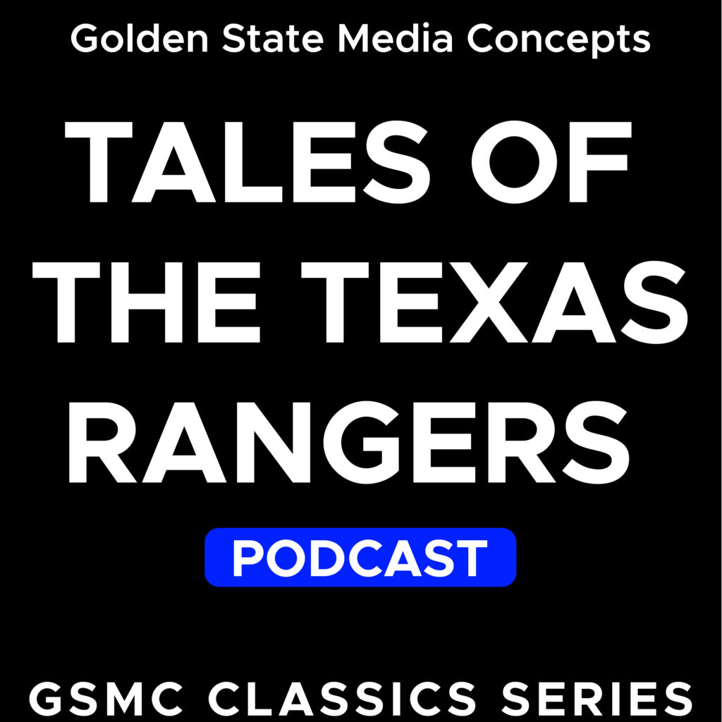 GSMC CLASSICS: TALES OF THE TEXAS RANGERS​