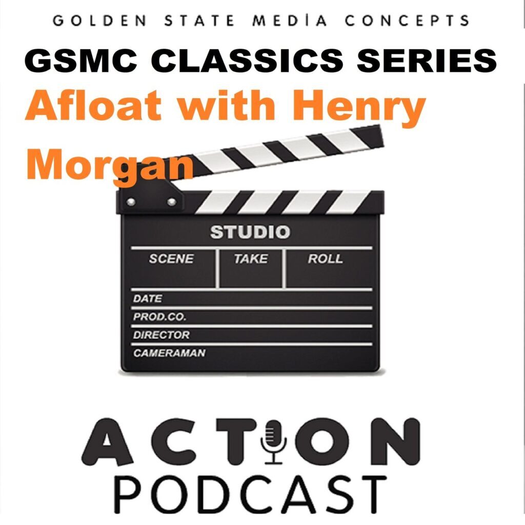 GSMC CLASSICS - AFLOAT WITH HENRY MORGAN