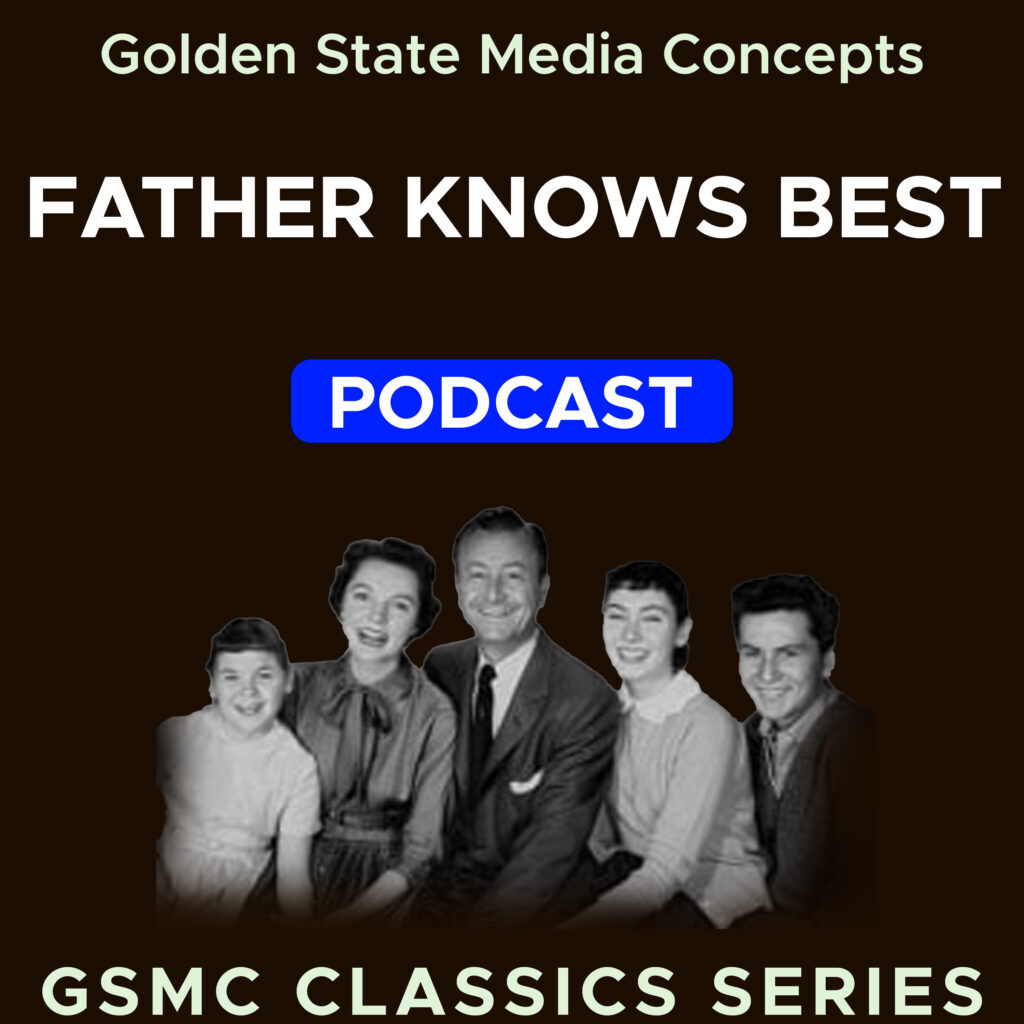 GSMC CLASSICS - FATHER KNOWS BEST